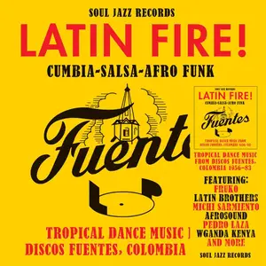 VA - Latin Fire! Tropical Dance Music From Discos Fuentes, Colombia 1956-83 (2025)