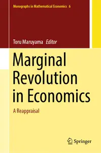 Marginal Revolution in Economics: A Reappraisal