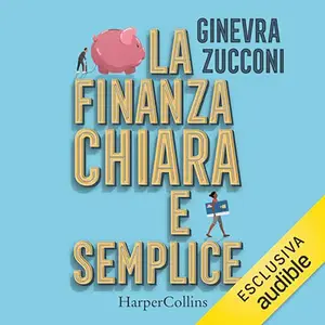 «La finanza chiara e semplice» by Ginevra Zucconi