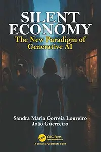 A Silent Economy: The New Paradigm of Generative