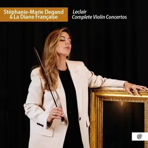 Stephanie-Marie Degand, La Diane française - Leclair: Complete Violin Concertos (2025)