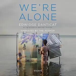 We're Alone: Essays [Audiobook]