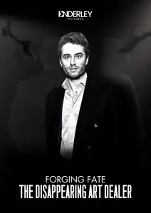 Forging Fate: The Disappearing Art Dealer (2025)