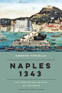 Naples 1343: The Unexpected Origins Of The Mafia