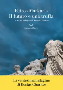 Il futuro è una truffa - Petros Markaris