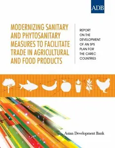 Modernizing Sanitary and Phytosanitary Measures to Facilitate Trade in Agricultural and Food Products