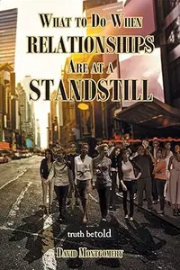 What To Do When Relationships Are At A Standstill