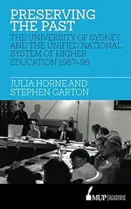 Preserving the Past: The University of Sydney and the Unified National System of Higher Education, 1987–96