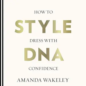 Style DNA: How to Dress with Confidence [Audiobook]