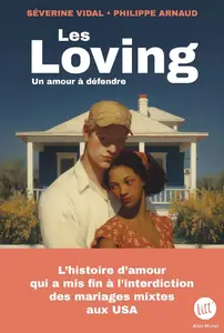 Séverine Vidal, Philippe Arnaud, "Les Loving : Un amour à défendre"