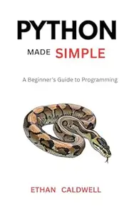 Python made simple : A Beginner's guide to programming