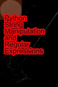 Python String Manipulation and Regular Expressions