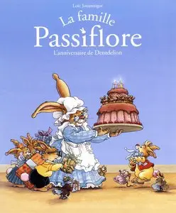 La famille Passiflore - Tome 1 - L'anniversaire de Dentdelion