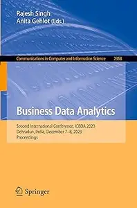Business Data Analytics: Second International Conference, ICBDA 2023, Dehradun, India, December 7–8, 2023, Proceedings