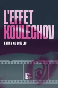 Fanny Gusciglio, "L'effet Koulechov"
