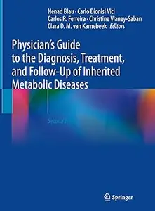 Physician's Guide to the Diagnosis, Treatment, and Follow-Up of Inherited Metabolic Diseases
