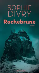 Sophie Divry, "Rochebrune"