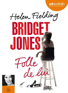 Helen Fielding, "Bridget Jones : Folle de lui"