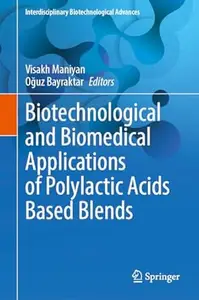 Biotechnological and Biomedical Applications of Polylactic Acids Based Blends