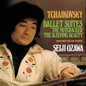 Orchestre de Paris, Seiji Ozawa - Tchaikovsky: Ballet Suites - The Nutcracker & The Sleeping Beauty (1991)