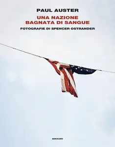 Paul Auster - Una nazione bagnata di sangue