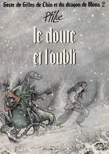 La Geste de Gill de Chin et du Dragon de Mons - Tome 2 - Le Doute et L'oubli