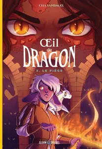 Œil De Dragon - Tome 3 - Le Piège