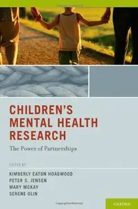 Children's Mental Health Research: The Power of Partnerships by Kimberly Eaton Hoagwood
