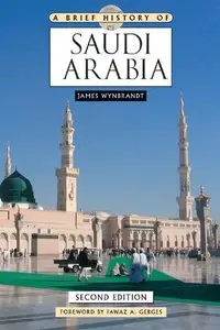 A Brief History of Saudi Arabia, Second Edition