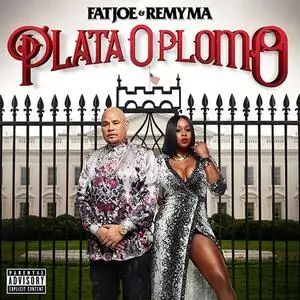 Fat Joe & Remy Ma - Plata O Plomo (2017) {Empire}