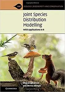 Joint Species Distribution Modelling: With Applications in R