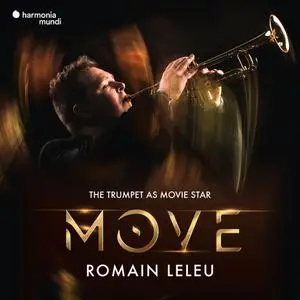 Romain Leleu, Stuttgarter Philharmoniker, Marcus Bosch, Romain Leleu Sextet - Move: The Trumpet as Movie Star (2022) [24/96]