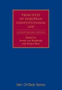 Principles of European Constitutional Law: Second Revised Edition (Modern Studies in European Law)
