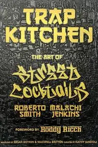 The Art of Street Cocktails (Trap Kitchen)