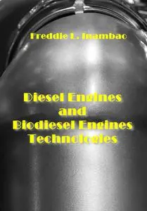 "Diesel Engines and Biodiesel Engines Technologies" ed. by Freddie L. Inambao