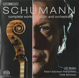 Robert Schumann - Complete Works For Violin And Orchestra (2011) {Hybrid-SACD // EAC Rip} 