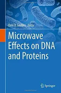 Microwave Effects on DNA and Proteins [Repost]