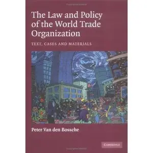 The Law and Policy of the World Trade Organization: Text, Cases and Materials