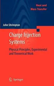 Charge Injection Systems: Phycical Principles, Experimental and Theoretical Work