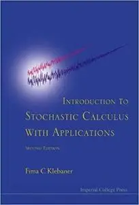 Introduction to Stochastic Calculus With Applications