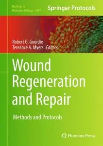 Wound Regeneration and Repair: Methods and Protocols (Methods in Molecular Biology) (repost)