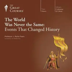 The World Was Never the Same: Events That Changed History (Audiobook) (Repost)