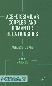 Age-Dissimilar Couples and Romantic Relationships: Ageless Love? (Repost)