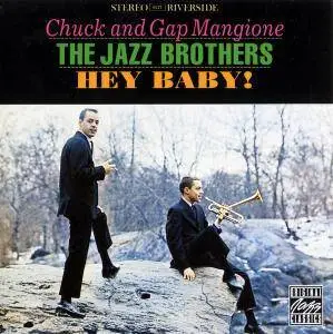 The Jazz Brothers (Chuck and Gap Mangione) - Hey Baby! (1961) [Reissue 1991] (Re-up)