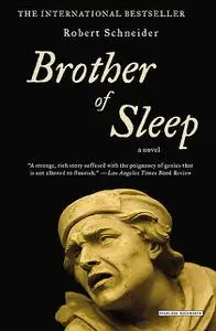 «Brother of Sleep» by Robert Schneider