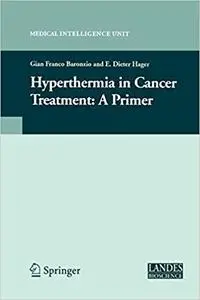 Hyperthermia In Cancer Treatment: A Primer