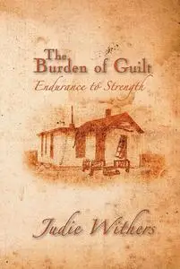 «The Burden of Guilt» by Judith Withers