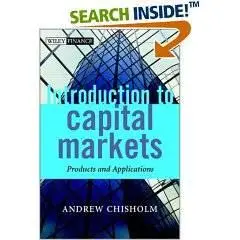 An Introduction to Capital Markets: Products, Strategies, Participants 