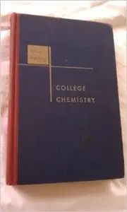 College Chemistry, an Introductory Textbook of General Chemistry