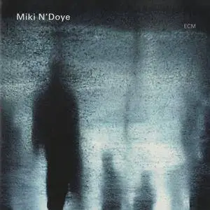 Miki N'Doye - Tuki (2006) {ECM 1971}